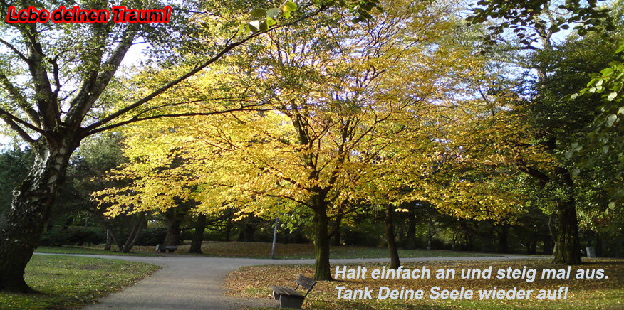 Halt einfach an und steig mal aus. Tank Deine Seele wieder auf!